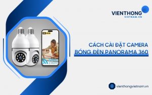 cách cài đặt camera bóng đèn panorama