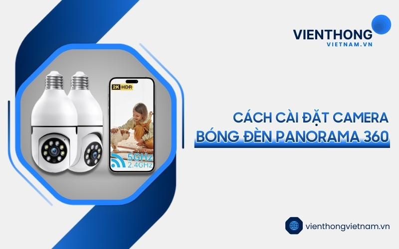 cách cài đặt camera bóng đèn panorama