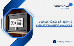 cách mở két sắt điện tử khi mất chìa khóa
