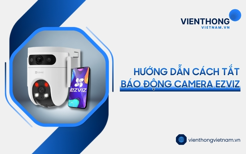 cách tắt báo động camera Ezviz