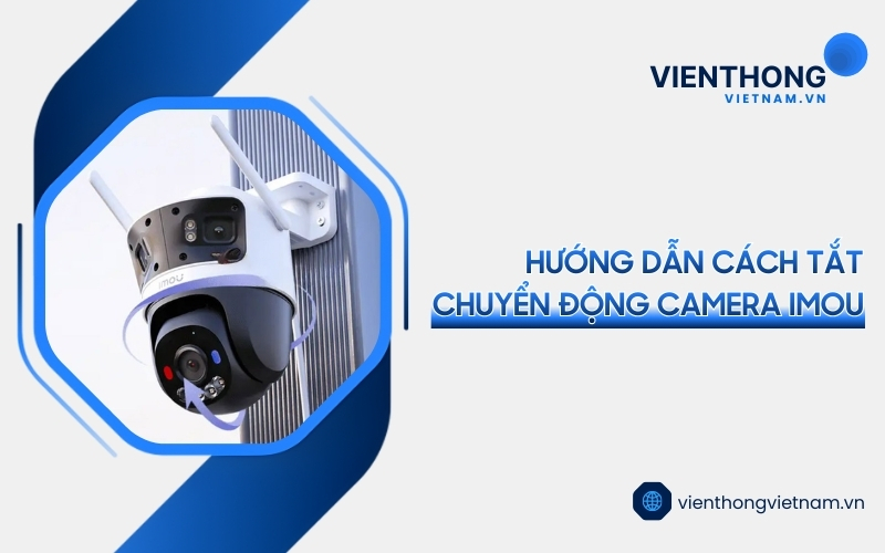 cách tắt chuyển động camera IMOU