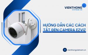 cách tắt đèn camera Ezviz