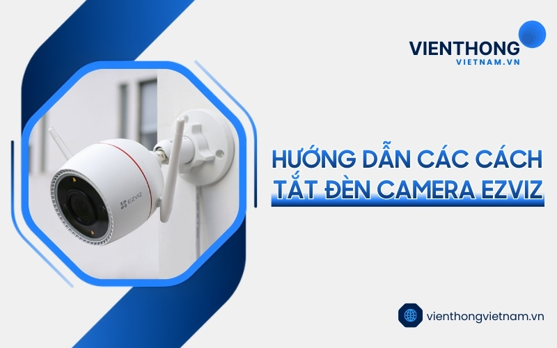 cách tắt đèn camera Ezviz