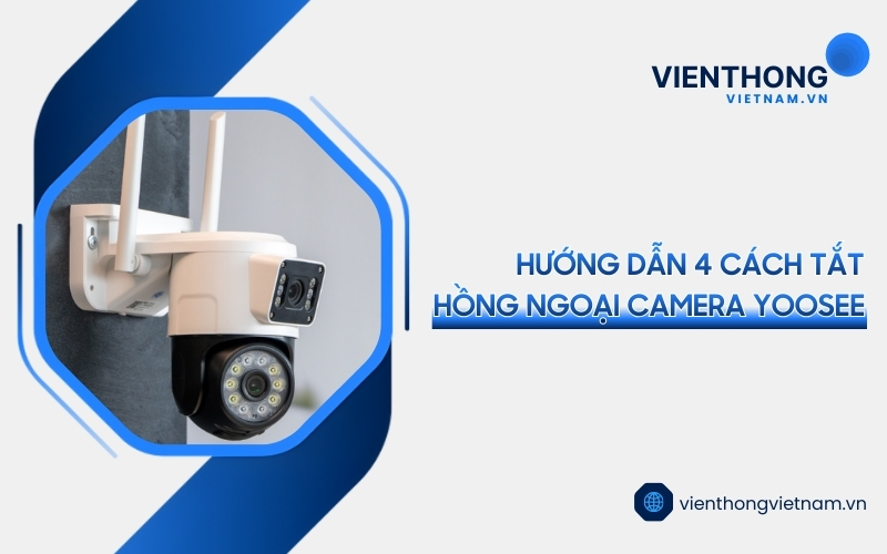 cách tắt hồng ngoại camera Yoosee