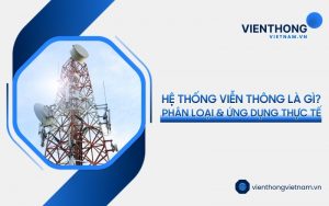 hệ thống viễn thông là gì,