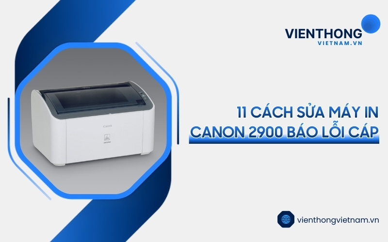 máy in Canon 2900 báo lỗi cáp