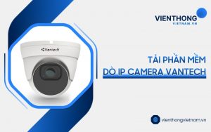 phần mềm dò IP camera Vantech