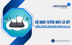 bộ định tuyến WiFi là gì