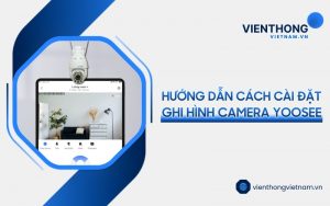 cài đặt ghi hình camera Yoosee