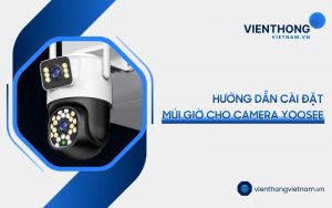 cài đặt múi giờ cho camera Yoosee