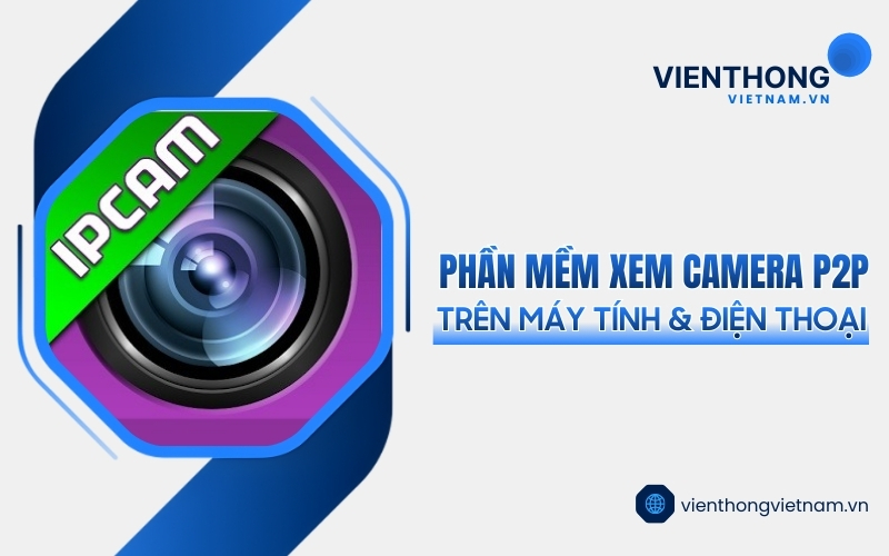 phần mềm camera P2P trên máy tính