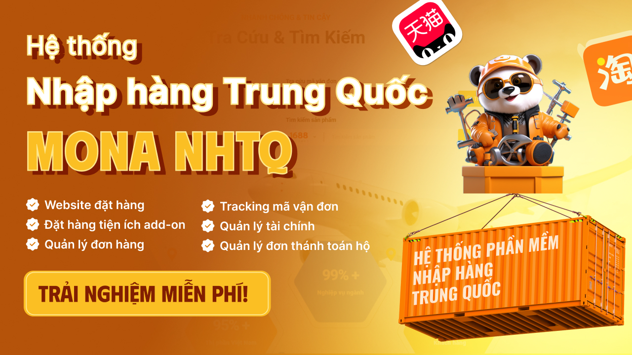 Hệ thống nhập hàng Trung Quốc MONA NHTQ